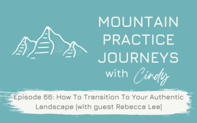 Episode 66: How To Transition To Your Authentic Landscape with guest Rebecca Lee