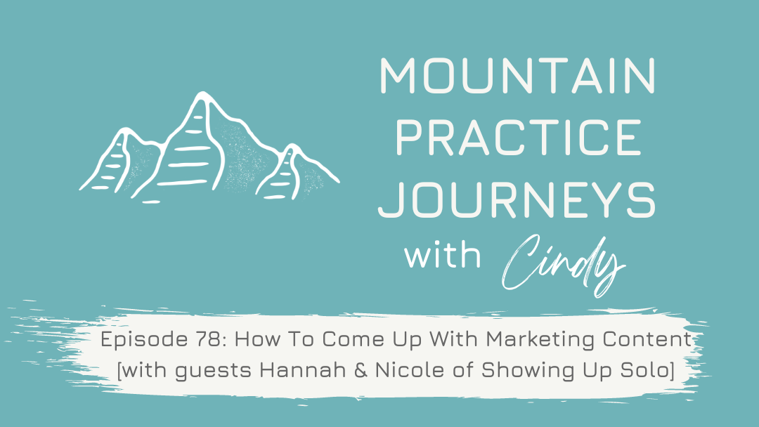 Episode 78: How To Come Up With Marketing Content with guests Hannah & Nicole of Showing Up Solo